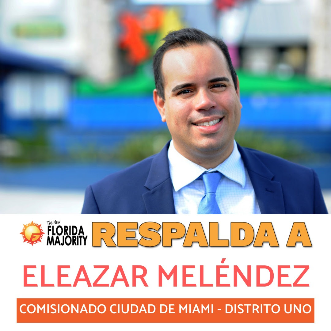 Nueva Mayoría de FL respalda a Eleazar Meléndez para Comisión de Miami